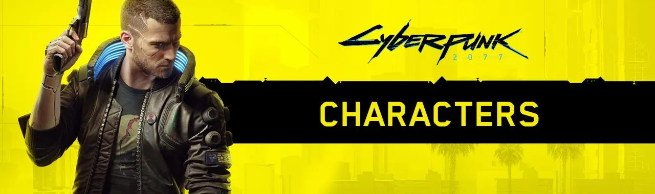 Cyberpunk 2077 Characters List