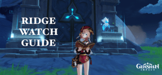 Genshin Impact: Ridge Watch Guide, Artifact Sets and Usage