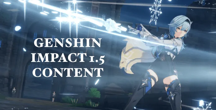 Genshin Impact: 1.5 Livestream Updates! - Guides & News